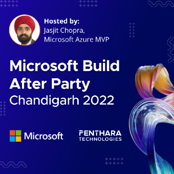 Microsoft Build After Party - Chandigarh 2022