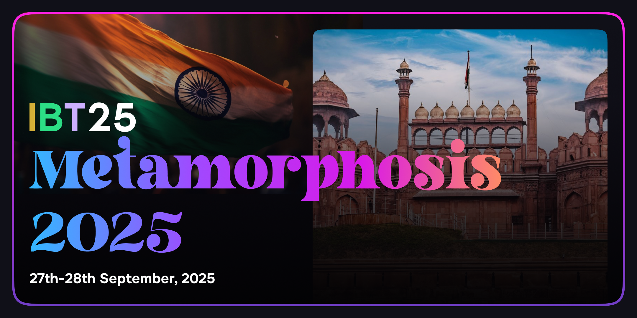 Metamorphosis 2025 Delhi (Flagship Event)