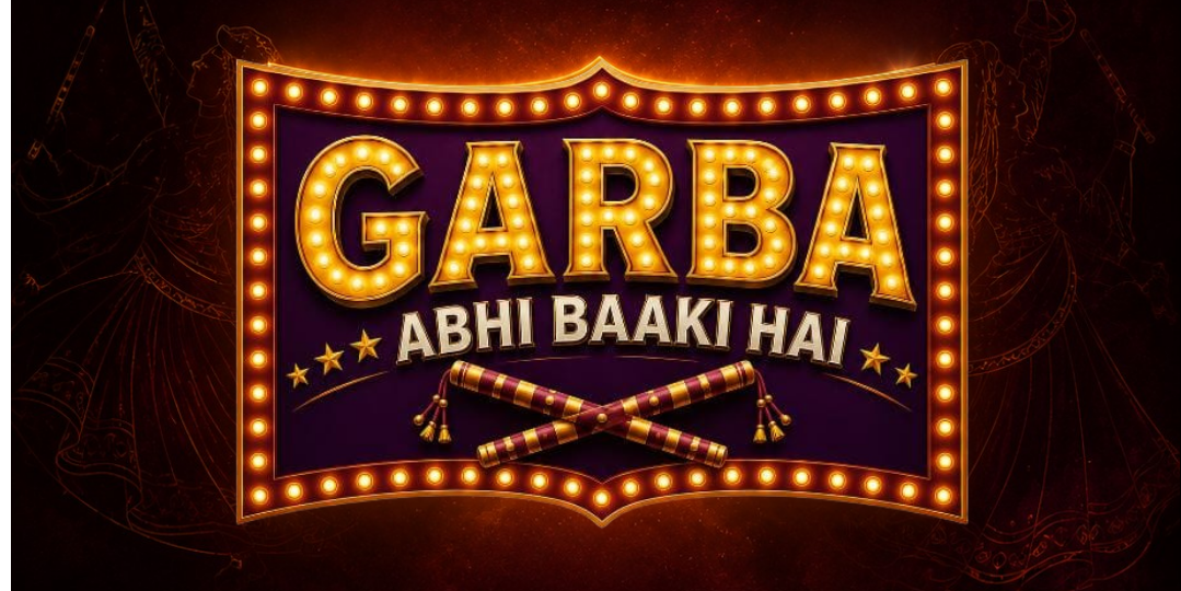 GARBA ABHI BAAKI HAI